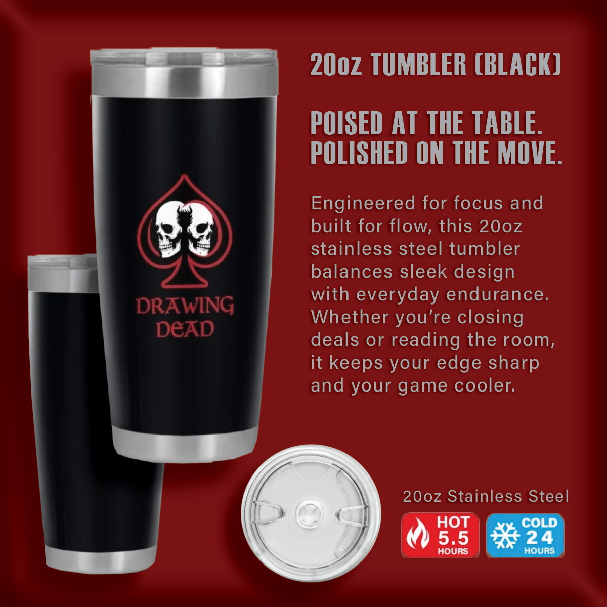 Drawing Dead 20oz Tumbler BLACK