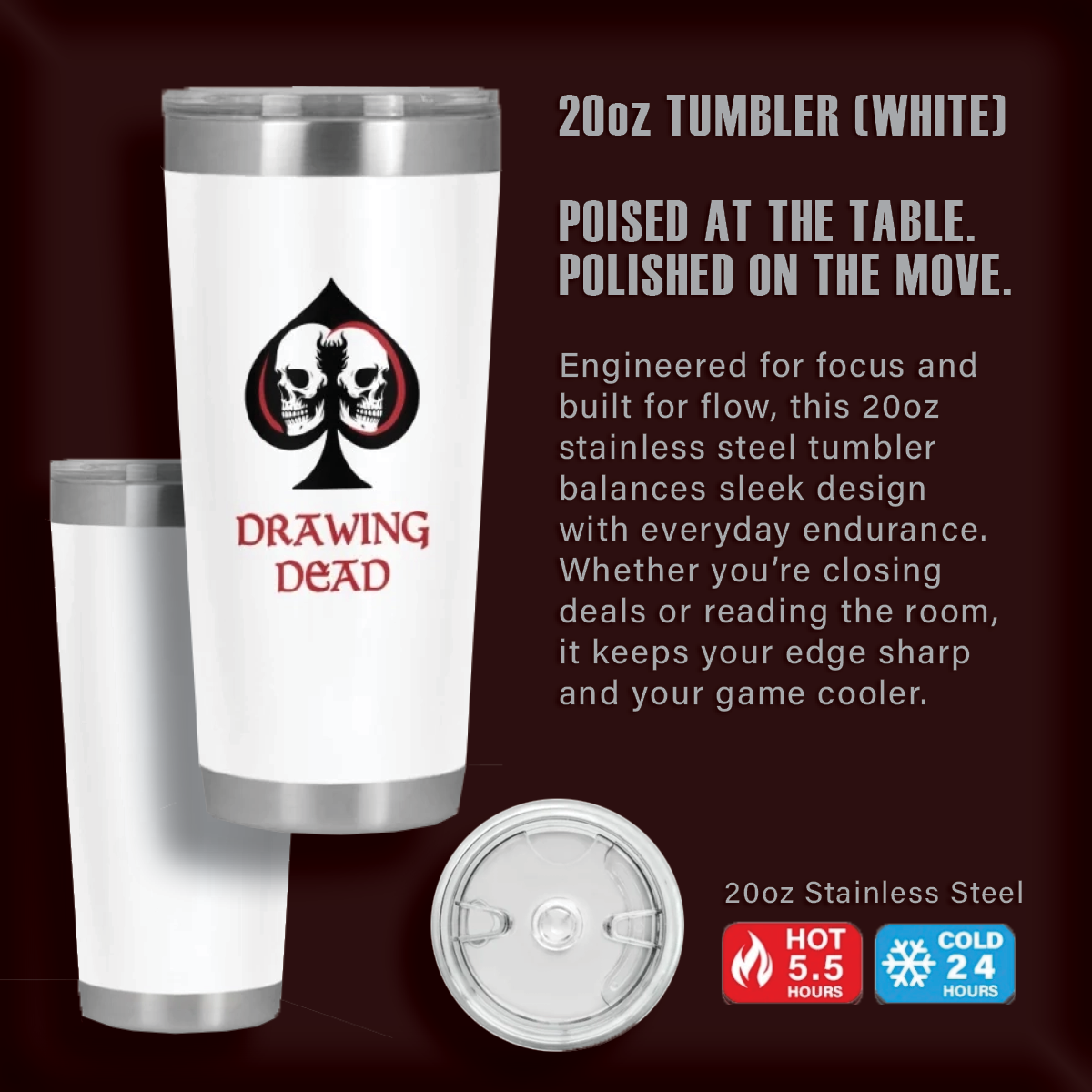 Drawing Dead 20oz Tumbler WHITE