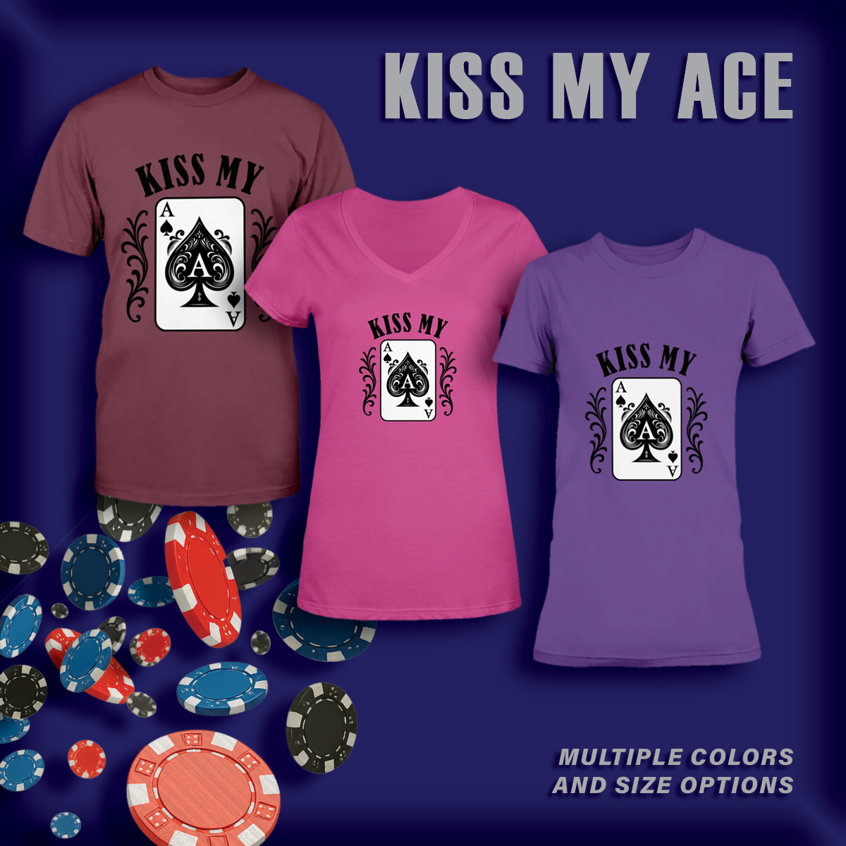 Kiss My Ace T-Shirts