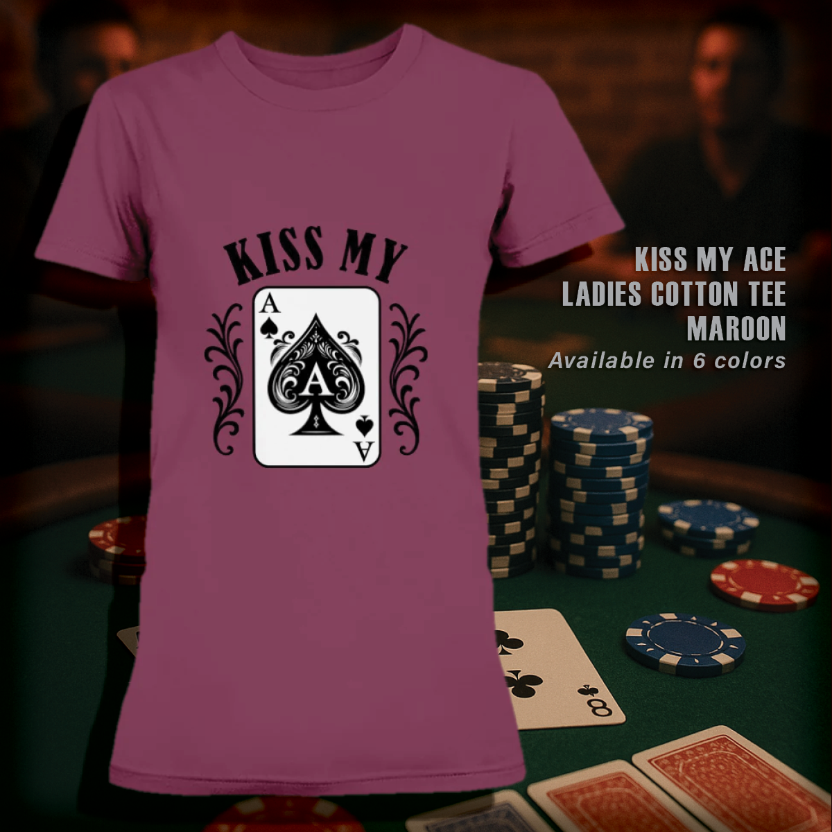 Kiss My Ace T-Shirts