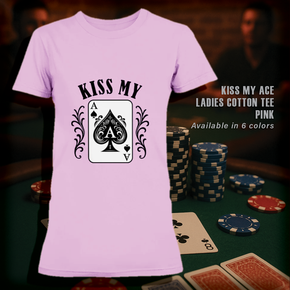 Kiss My Ace T-Shirts