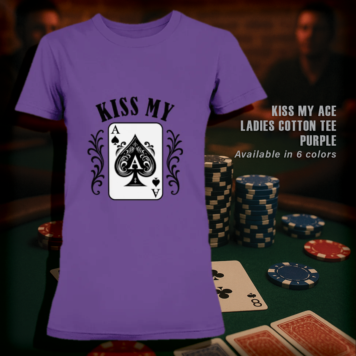 Kiss My Ace T-Shirts