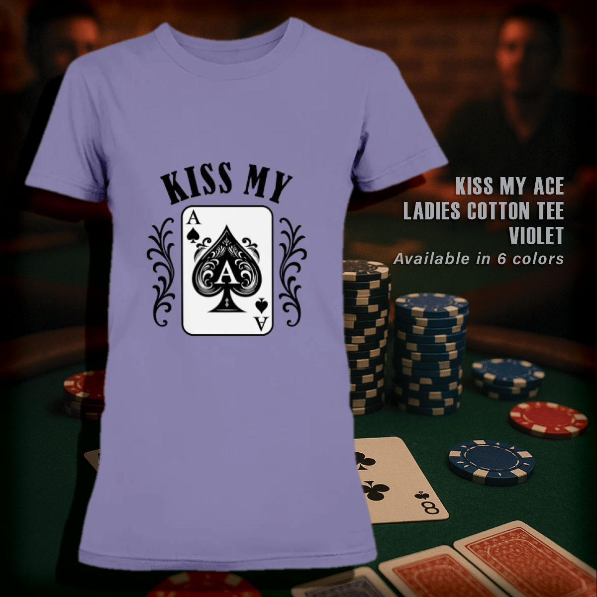 Kiss My Ace T-Shirts