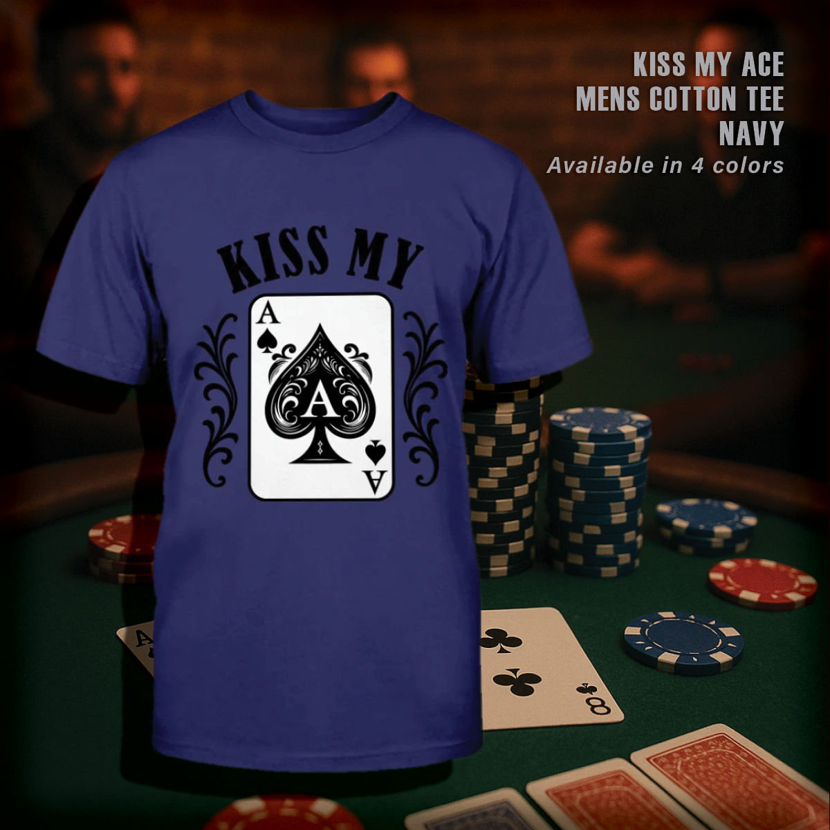 Kiss My Ace T-Shirts