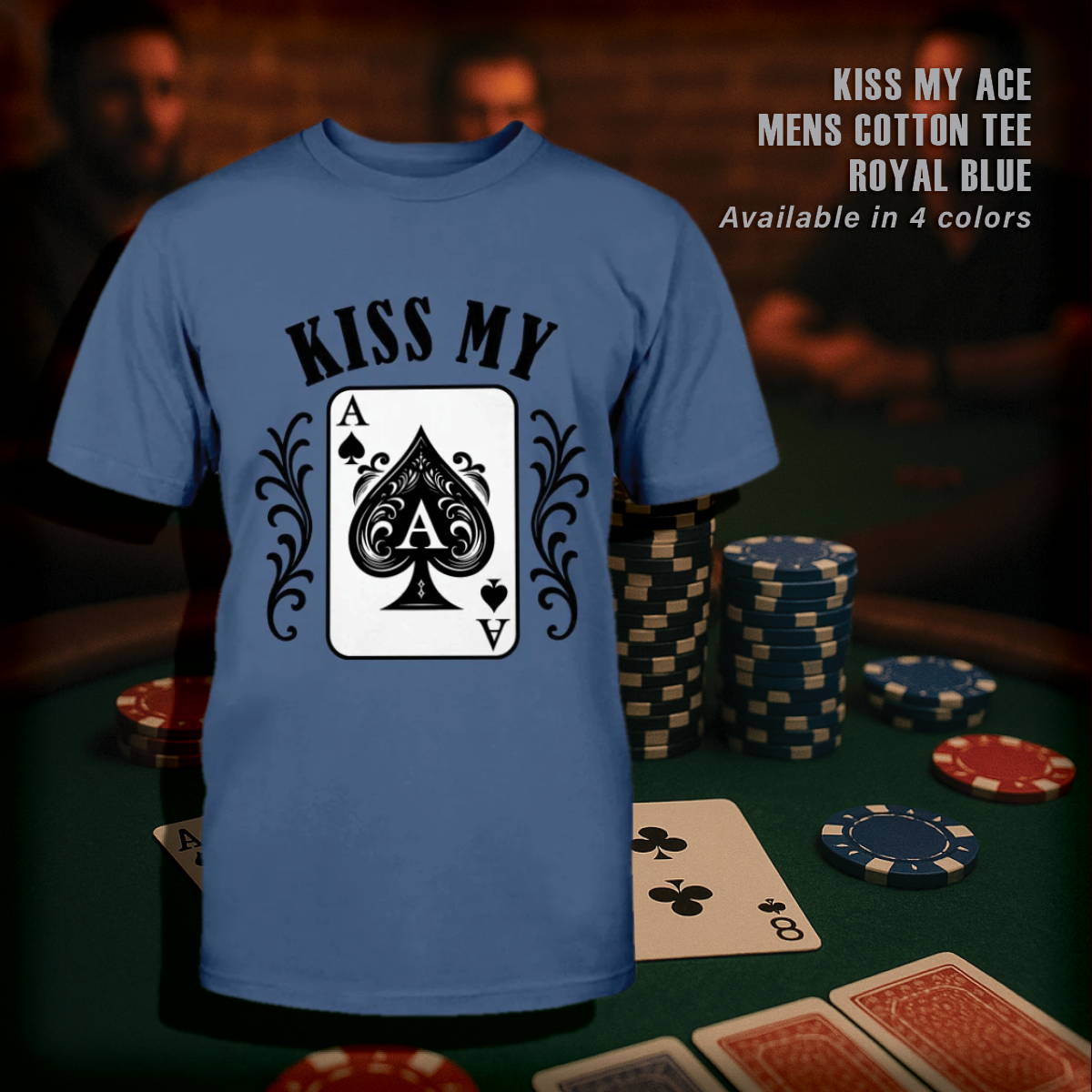 Kiss My Ace T-Shirts
